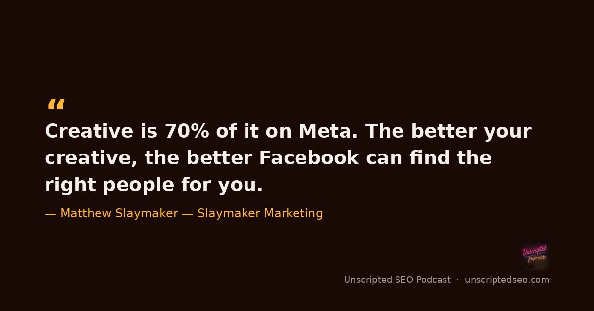 “Creative is 60, 70% of it on Meta.” — Matthew Slaymaker